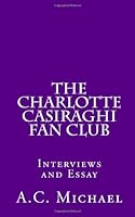 The Charlotte Casiraghi Fan Club: Interviews and Essay 1453721770 Book Cover