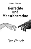 Tierrechte und Menschenrechte: Eine Einheit