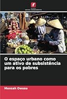 O espaço urbano como um ativo de subsistência para os pobres (Portuguese Edition) 6208708982 Book Cover
