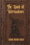 The Book of Werewolves: Being An Account of a Terrible Superstition