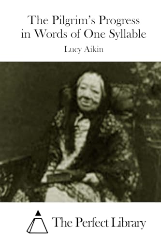 The Pilgrim's Progress in Words of One Syllable 1508767025 Book Cover