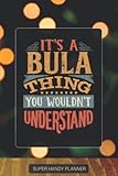 Bula: It's A Bula Thing You Wouldn't Understand - Bula Name Custom Gift Planner Calendar Notebook...