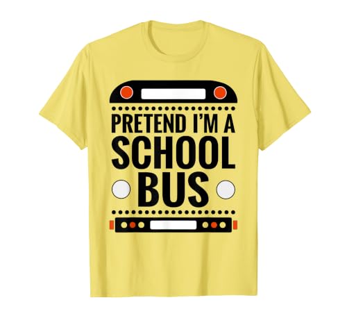 Pretend Im A School Bus Halloween Costume for Adults & Kids T-Shirt