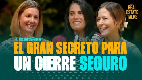 EP 170 - Elizabeth Petter - El Gran Secreto Para Un Cierre Seguro