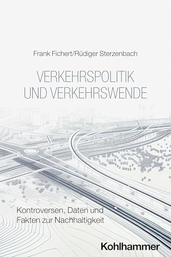 Verkehrspolitik und Verkehrswende: Kontroversen, Daten und Fakten zur Nachhaltigkeit