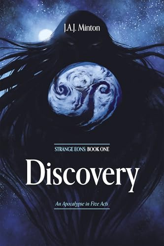 Discovery: Strange Eons: Book One