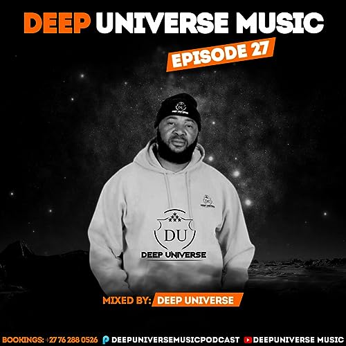 Episode 27: DEEP UNIVERSE MUSIC EPISODE 27