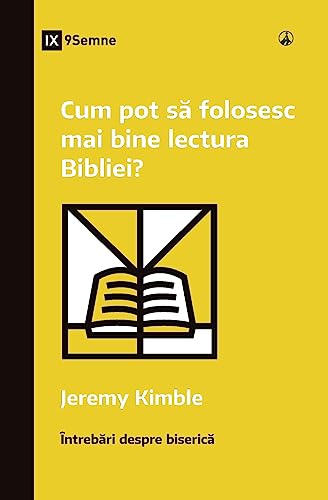 How Can I Get More Out of My Bible Reading? / Cum pot să folosesc mai bine lectura Bibliei? (Church Questions (Romanian)) (Romanian Edition)