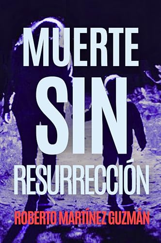 Muerte sin resurrección (Un thriller trepidante que no te dejará indiferente) (Eva Santiago)