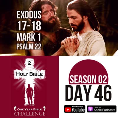 Day 46: Moses battles the Amalekites | Jesus is baptized and fights demons