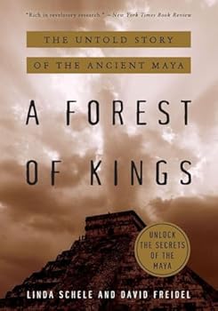Paperback A Forest of Kings: The Untold Story of the Ancient Maya Book