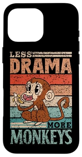 Less Drama More MonkeysiXEh}EAEL[ o[ L[Y  Ȃ X}zP[X iPhone 16 Pro Max p