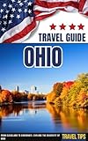 Ohio Travel Guide * From Cleveland to Cincinnati: Discover Ohio's Diversity * USA eBook