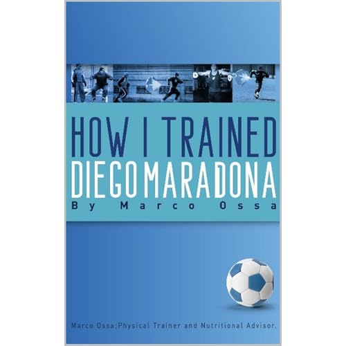 HOW I TRAINED DIEGO MARADONA by Marco Ossa episode artwork