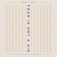 Fear Is Not a Sin Audiolibro Por Edward T. Welch arte de portada