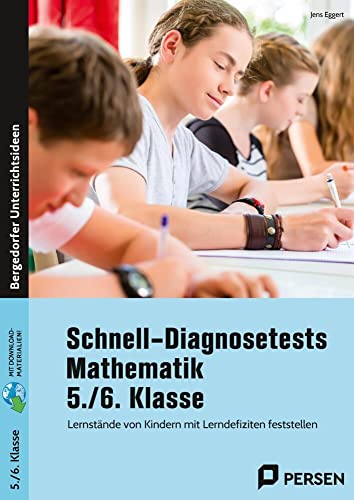Schnell-Diagnosetests Mathematik 5./6. Klasse: Lernstände von Kindern mit Lerndefiziten feststell en