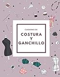  cuaderno de costura y ganchillo: Cuaderno de bitácora con resumen para anotar la evolución de sus proyectos - Idea de regalo para los amantes del punto y la costura