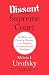Dissent and the Supreme Court: Its Role in the Court's History and the Nation's Constitutional Dialogue