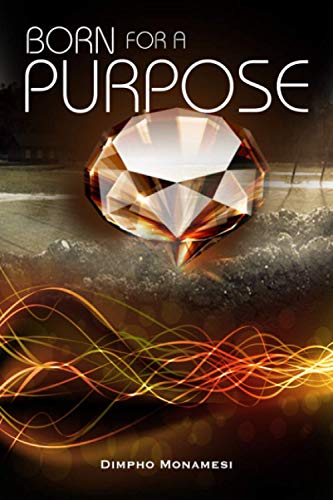BORN FOR A PURPOSE