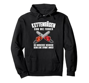 Motorsäge Fun Benzin Holzfäller Waldarbeiter Pullover Hoodie