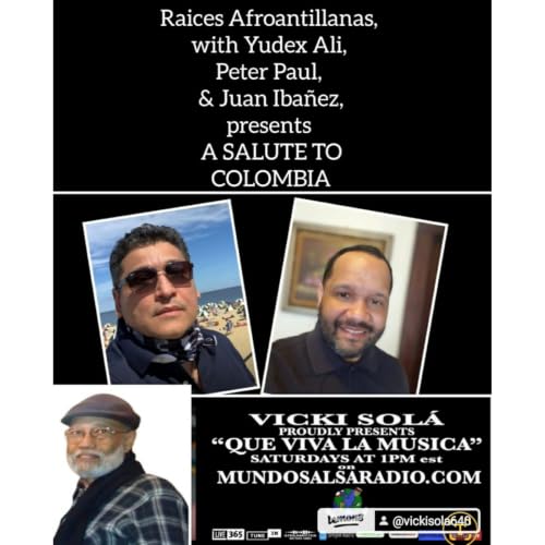 Que Viva La M&uacute;sica, #116, 7-18-26, Colombian Independence Day Show