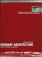 Visionary architecture in Austria in the sixties and seventies: Inspirations, influences, parallels = L'architettura visionaria nell'Austria degli ... Jahre : Inspirationen, Einflüsse, Parallelen 3854152035 Book Cover