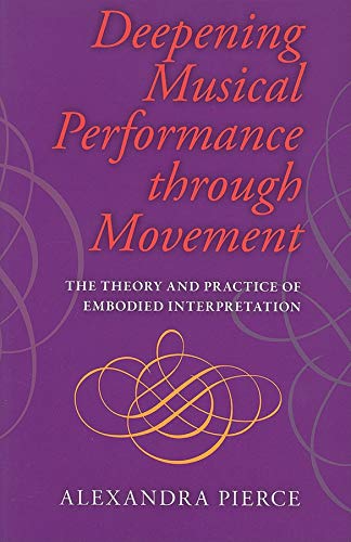 Embodied Interpretation approfondir la performance musicale livre de technique du geste musical