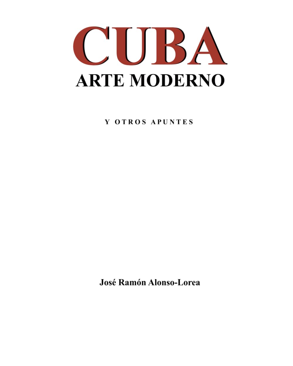 CUBA. ARTE MODERNO Y OTROS APUNTES (Cuadernos de Arte) (Spanish Edition)      Paperback – April 16, 2022