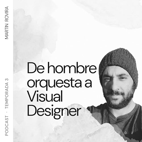 De hombre orquesta a Visual Designer