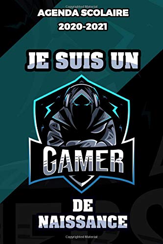 Télécharger Agenda scolaire 2020-2021: Je suis un Gamer de naissance Agenda scolaire des étudiants Collège et PDF