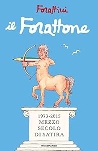 Vedi scheda su Amazon Il Forattone. (1973-2015) mezzo secolo di satira