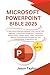 Produktbild Microsoft PowerPoint Bible: A Well-researched and Updated Crash Course From Beginner To Advanced Animations, Transitions, Motion Paths, Visuals, ... Formulas To Become A Pro (Microsoft Office)