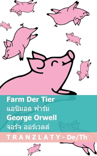 Farm der Tiere / แอนิมอล ฟาร์ม: Tranzlaty Deutsch ไทย (Deutsch ไทย) (German Edition)