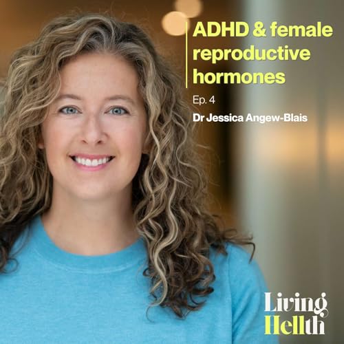 Is there a link between ADHD & female reproductive hormones? Dr Jessica Agnew-Blais chats through emerging research on hormonal transitions and fluctuations