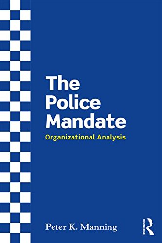 The Police Mandate: Organizational Analysis The Police Mandate: Organizational Analysis