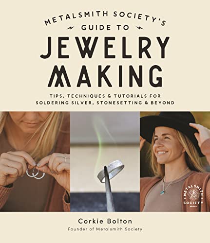 Metalsmith Society’s Guide to Jewelry Making: Tips, Techniques & Tutorials For Soldering Silver, Stonesetting & Beyond image 3