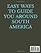 EXPLORING AROUND SOUTH AMERICA: The Ultimate Handy Guide to Exploring Brazil, Colombia, Argentina, Venezuela and Ecuador In 2023; For All Types of Travelers
