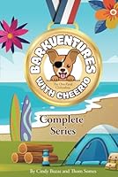 Barkventures With Cheerio: Complete Series 1959498223 Book Cover