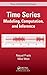 Time Series: Modeling, Computation, and Inference (Chapman & Hall/CRC Texts in Statistical Science)