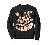 Photo Gallery i love you all class dismissed retro school teacher felpa Photo Gallery i love you all class dismissed retro school teacher felpa