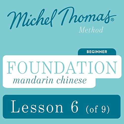 Foundation Mandarin Chinese (Michel Thomas Method) - Lesson 6 of 9 by Michel Thomas episode artwork