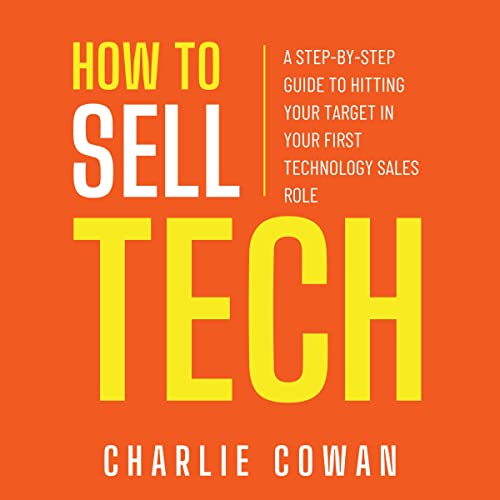How to Sell Tech by Charlie Cowan episode artwork