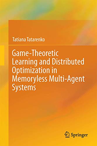 Game-Theoretic Learning and Distributed Optimization in Memoryless Multi-Agent Systems view 2