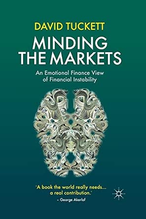 Minding the Markets: An Emotional Finance View of Financial Instability 1st ed. 2011 Edition-Wow! eBook
