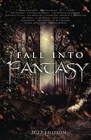 Fall Into Fantasy : 2022 Edition 1952796148 Book Cover