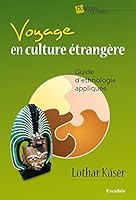 Voyage En Culture Étrangère: Guide D'ethnologie Appliquée 2755000856 Book Cover