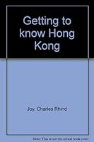Getting to know Hong Kong B0006AXNOY Book Cover