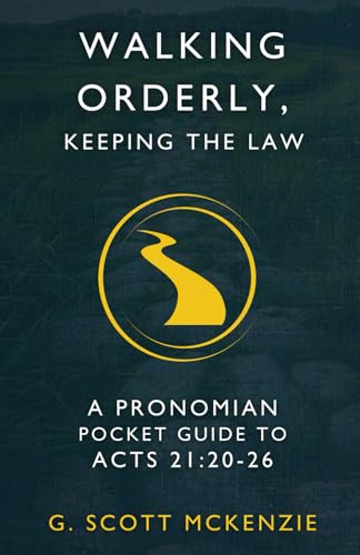 Walking Orderly, Keeping the Law: A Pronomian Pocket Guide to Acts 21:20-26 - image 1
