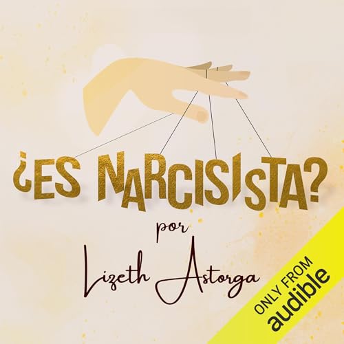 ¿Es narcisista? Audiolibro Por Adriana Lizeth Astorga arte de portada