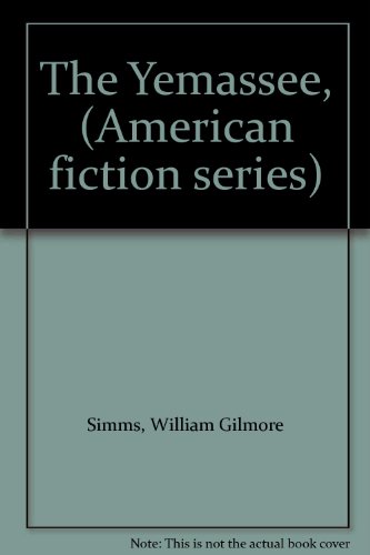 The Yemassee, (American fiction series) B00085G0D8 Book Cover